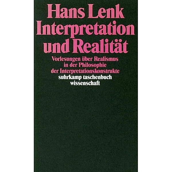 Interpretation und Realität, Hans Lenk