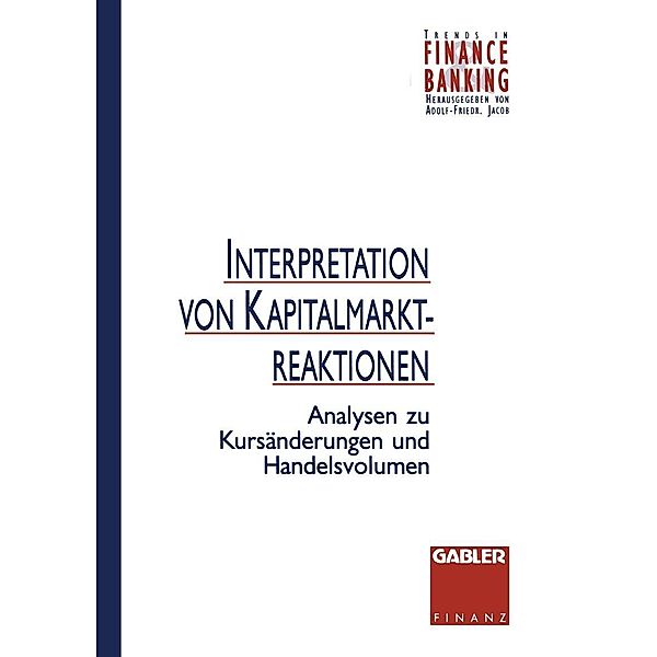 Interpretation von Kapitalmarktreaktionen / Trends in Finance and Banking