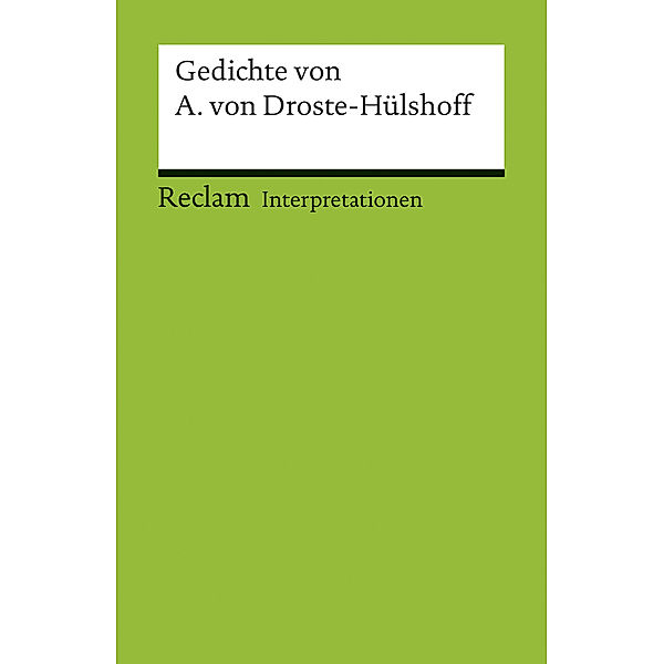 Interpretationen: Gedichte von Annette von Droste-Hülshoff