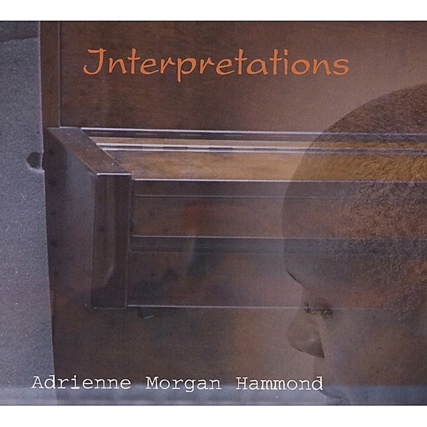 Interpretations, Adrienne Morgan Hammond