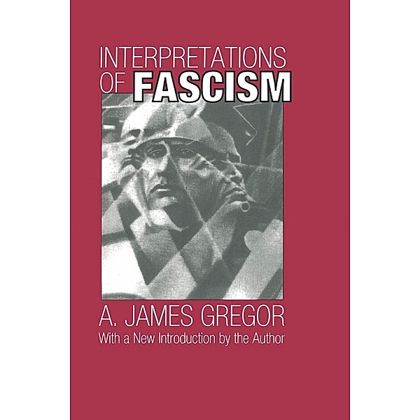 Interpretations of Fascism, A. James Gregor