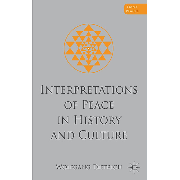 Interpretations of Peace in History and Culture, W. Dietrich