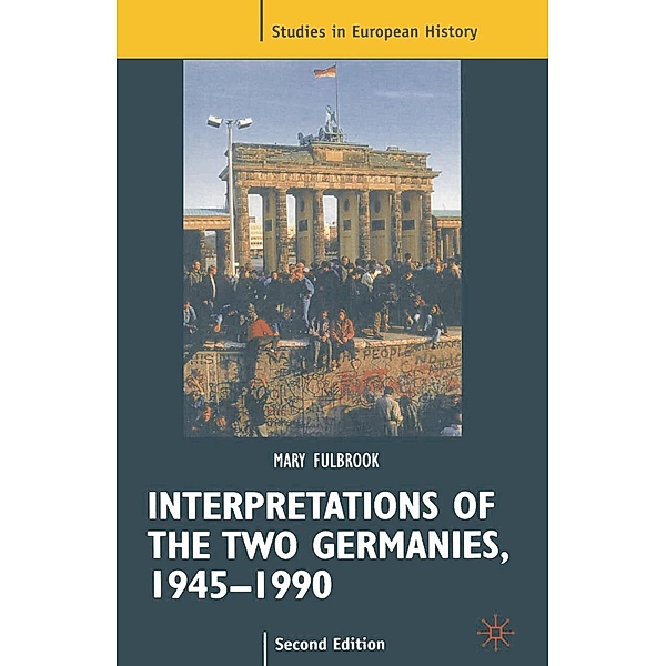 Interpretations of the Two Germanies, 1945-1990, Mary Fulbrook