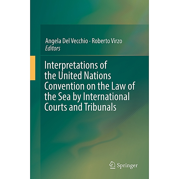 Interpretations of the United Nations Convention on the Law of the Sea by International Courts and Tribunals