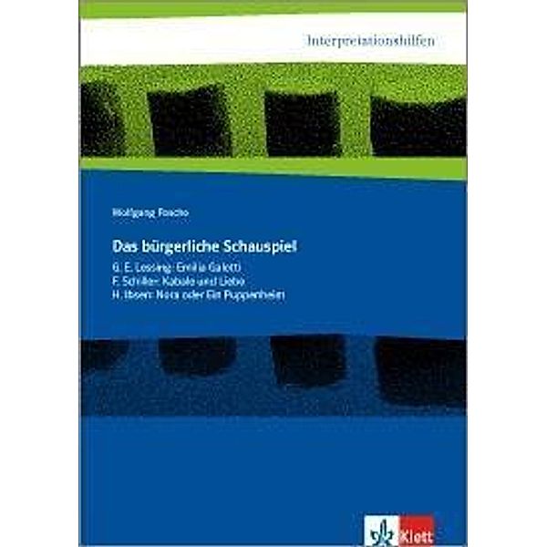 Interpretationshilfen Das bürgerliche Schauspiel, Wolfgang Pasche