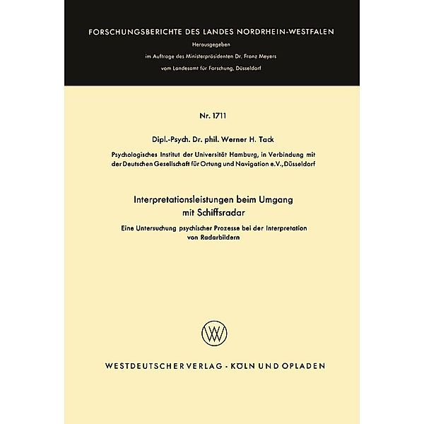 Interpretationsleistungen beim Umgang mit Schiffsradar / Forschungsberichte des Landes Nordrhein-Westfalen Bd.1711, Werner H. Tack