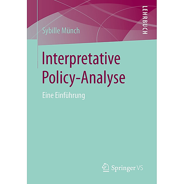 Interpretative Policy-Analyse, Sybille Münch