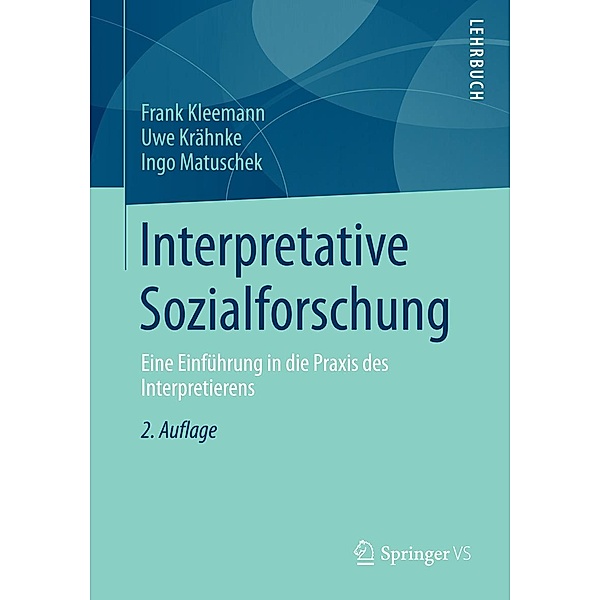 Interpretative Sozialforschung, Frank Kleemann, Uwe Krähnke, Ingo Matuschek