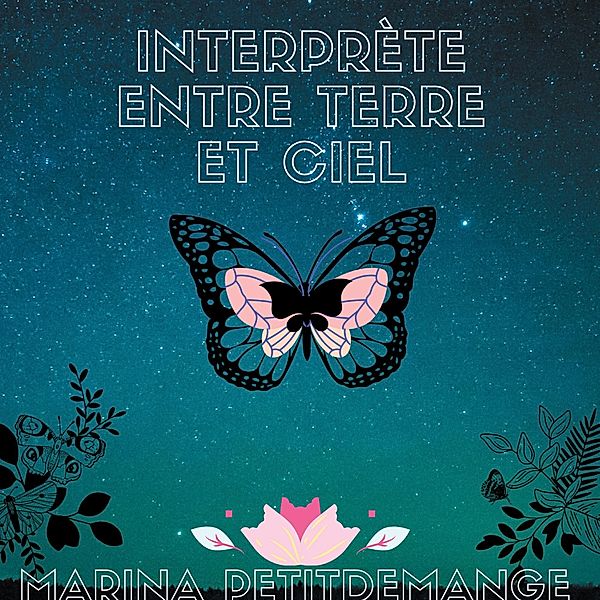 Interprète entre Terre et Ciel, Marina Petitdemange