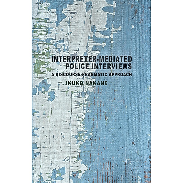 Interpreter-mediated Police Interviews, I. Nakane