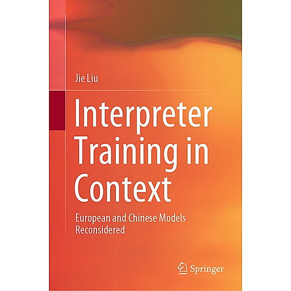 Interpreter Training in Context, Jie Liu