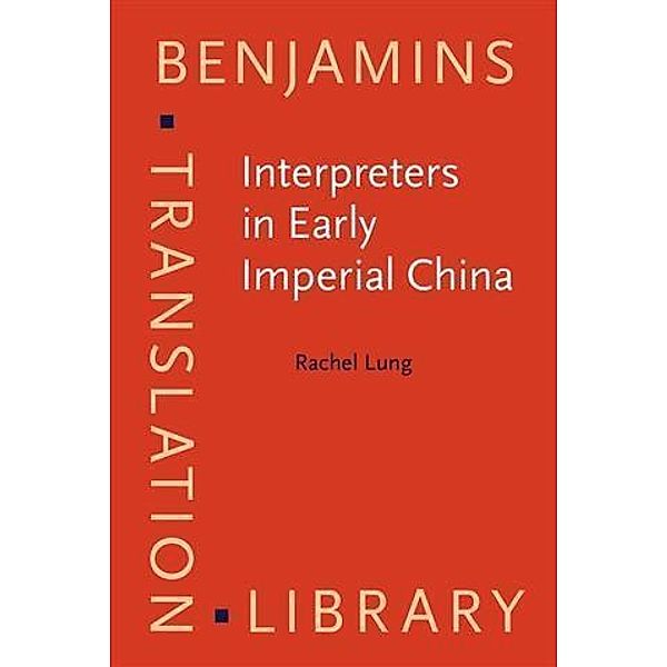 Interpreters in Early Imperial China, Rachel Lung