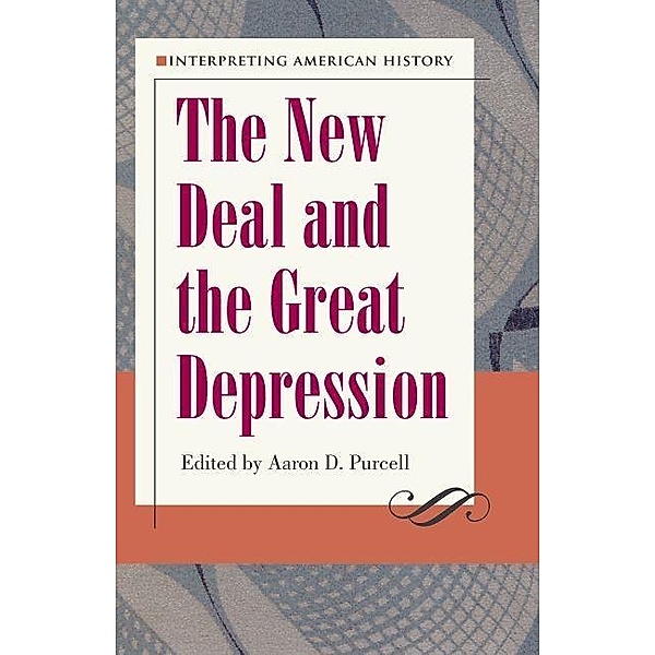 Interpreting American History: The New Deal and the Great Depression / Interpreting American History