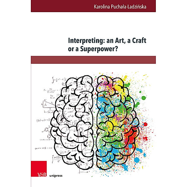 Interpreting: an Art, a Craft or a Superpower?, Karolina Puchala-Ladzinska