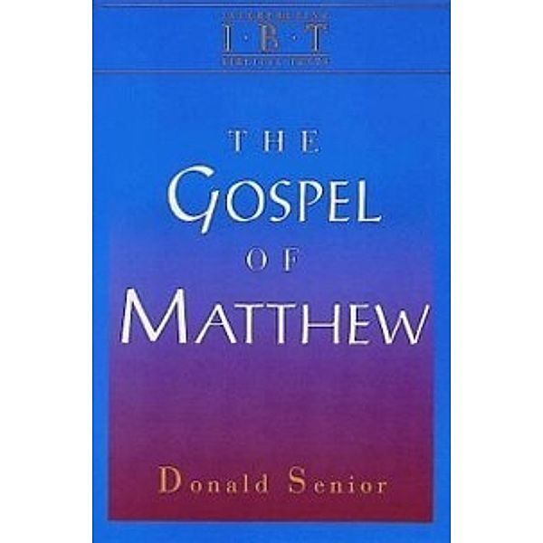 Interpreting Biblical Texts: Gospel of Matthew, Donald Senior