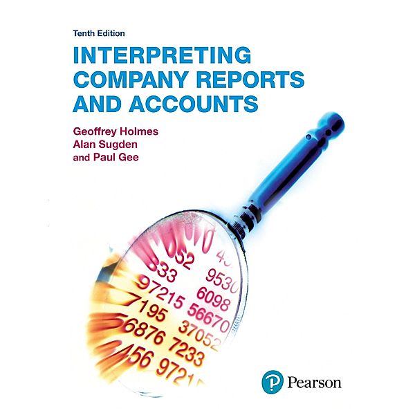 Interpreting Company Reports and Accounts / FT Publishing International, Geoffrey Holmes, Alan Sugden, Paul Gee