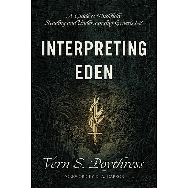 Interpreting Eden, Vern S. Poythress