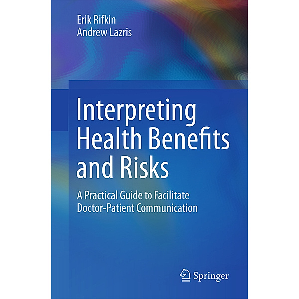 Interpreting Health Benefits and Risks, Erik Rifkin, Andrew Lazris