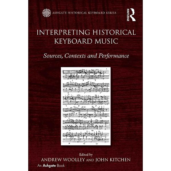 Interpreting Historical Keyboard Music, Andrew Woolley, John Kitchen