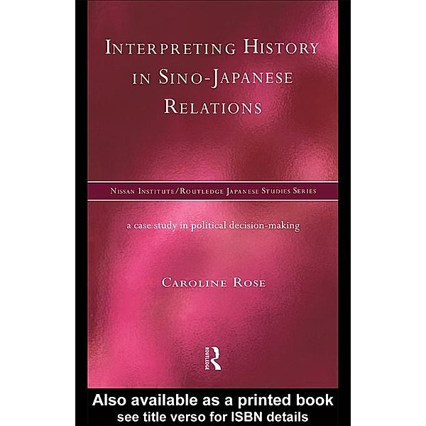 Interpreting History in Sino-Japanese Relations, Caroline Rose