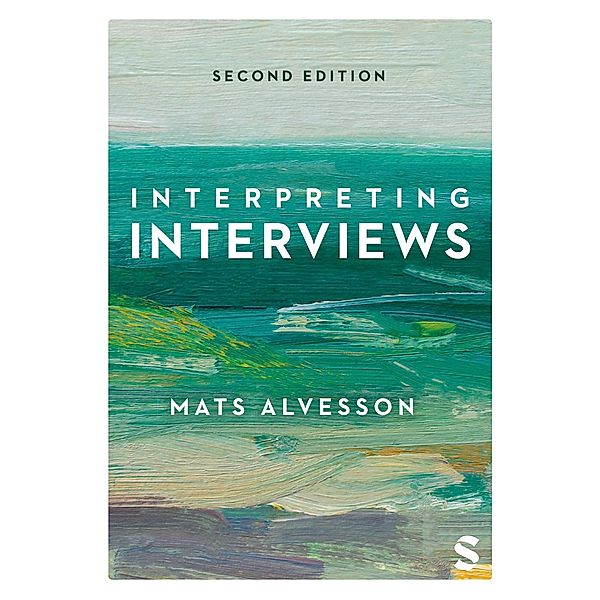 Interpreting Interviews, Mats Alvesson