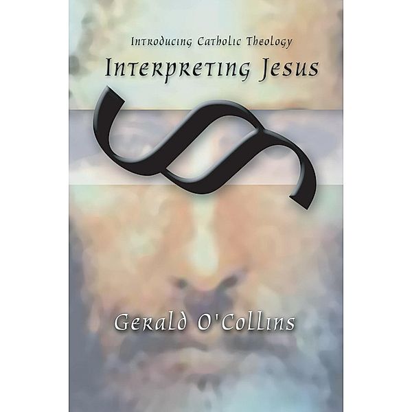 Interpreting Jesus, Gerald Sj O'Collins