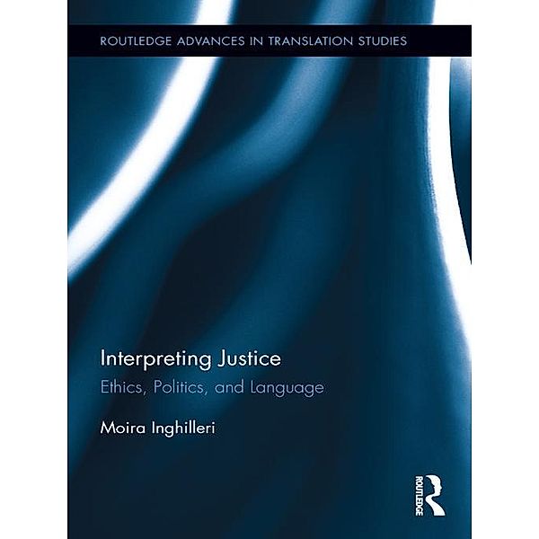 Interpreting Justice, Moira Inghilleri