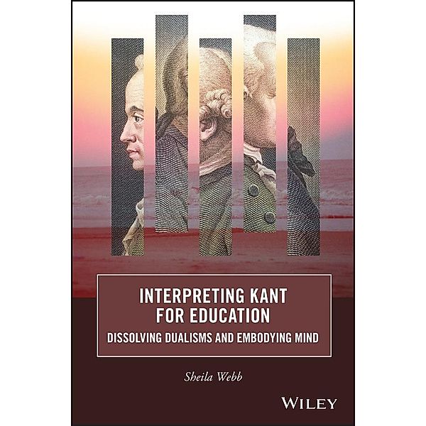 Interpreting Kant for Education / Journal of Philosophy of Education, Sheila Webb