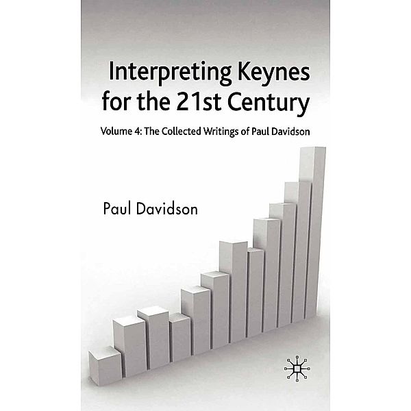 Interpreting Keynes for the 21st Century, P. Davidson