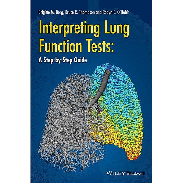 Interpreting Lung Function Tests, Bruce Thompson, Brigitte Borg, Robyn O'Hehir