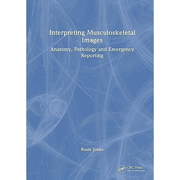 Interpreting Musculoskeletal Images, Rosie Jones