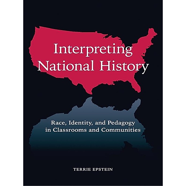 Interpreting National History, Terrie Epstein