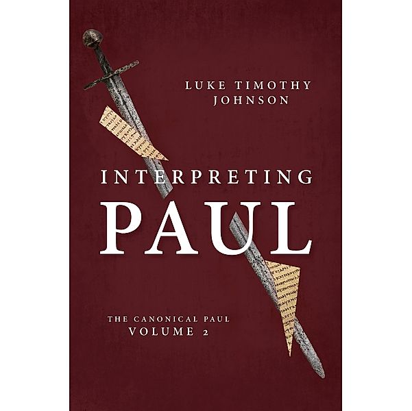Interpreting Paul, Luke Timothy Johnson