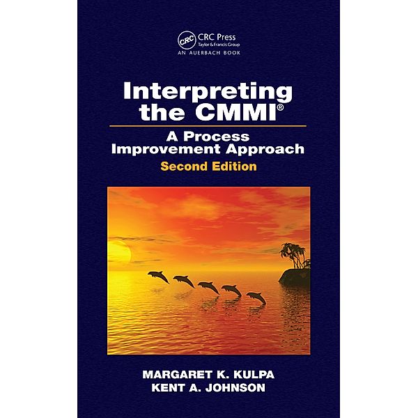 Interpreting the CMMI (R), Margaret K. Kulpa, Kent A. Johnson