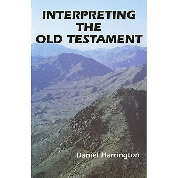 Interpreting the Old Testament / Old Testament Message, Daniel J. Harrington