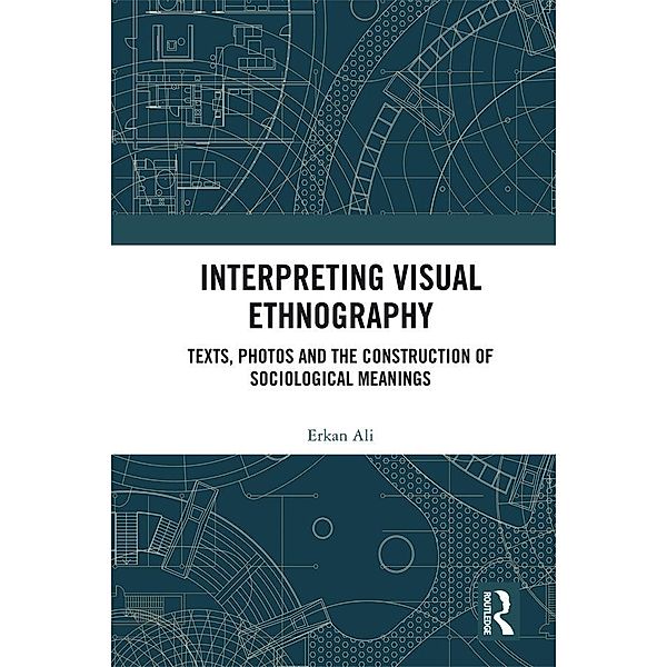 Interpreting Visual Ethnography, Erkan Ali