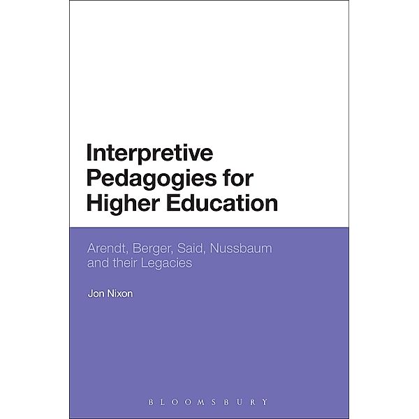 Interpretive Pedagogies for Higher Education, Jon Nixon