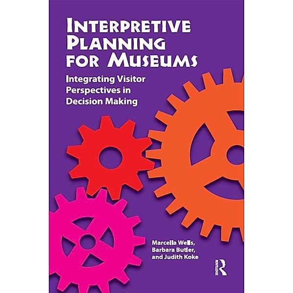 Interpretive Planning for Museums, Marcella Wells, Barbara H Butler, Judith Koke