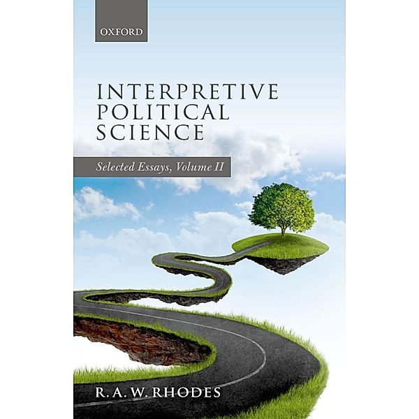Interpretive Political Science, R. A. W. Rhodes