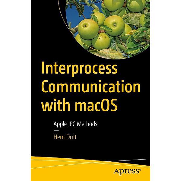 Interprocess Communication with macOS, Hem Dutt