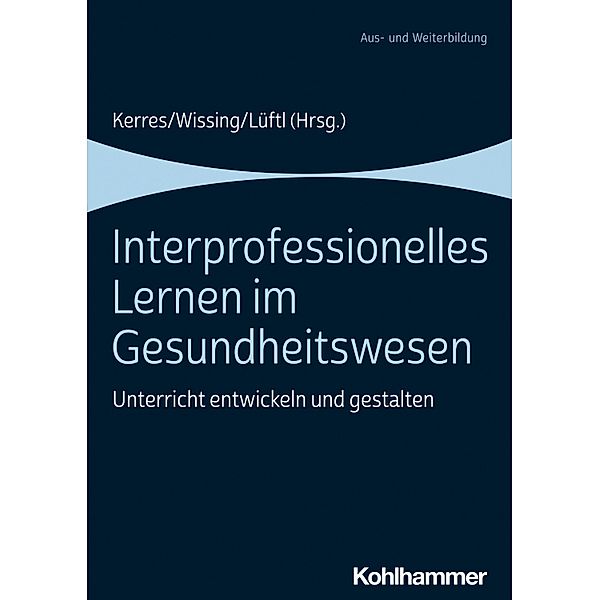 Interprofessionelles Lernen im Gesundheitswesen