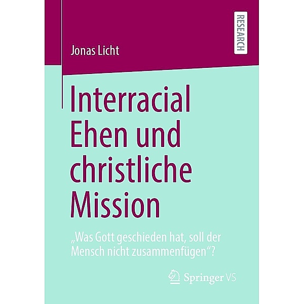 Interracial Ehen und christliche Mission, Jonas Licht
