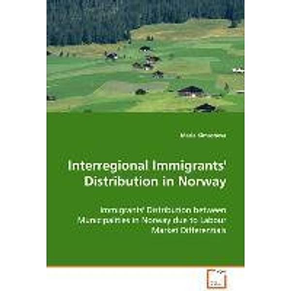 Interregional Immigrants' Distribution in Norway, Maria Kimasheva
