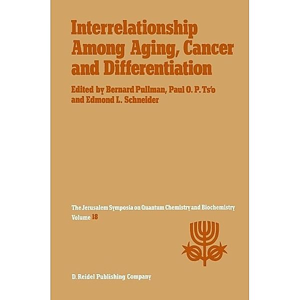 Interrelationship Among Aging, Cancer and Differentiation / Jerusalem Symposia Bd.18