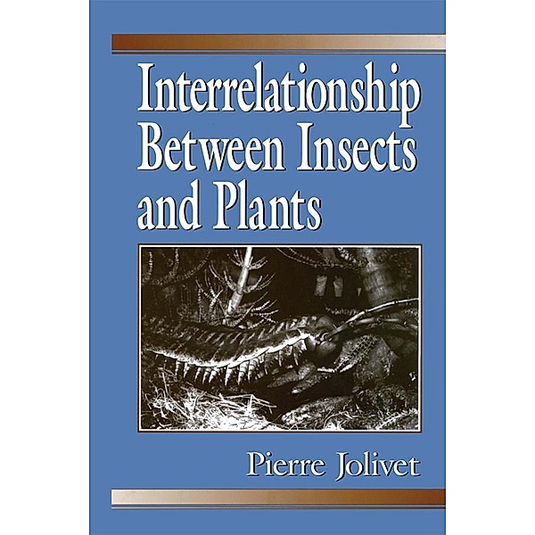 Interrelationship Between Insects and Plants, Pierre Jolivet