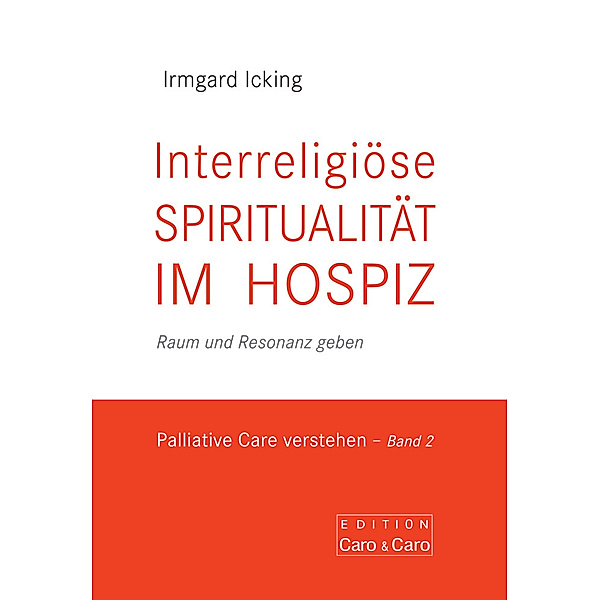 Interreligiöse Spiritualität im Hospiz, Irmgard Icking