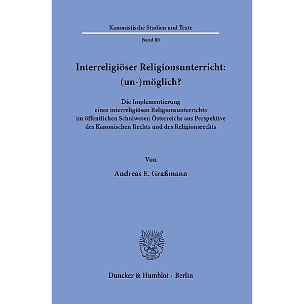 Interreligiöser Religionsunterricht: (un-)möglich?, Andreas E. Grassmann