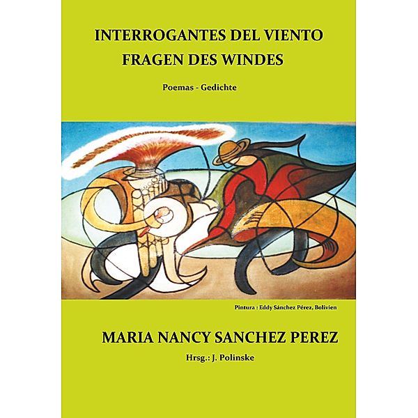 Interrogantes del viento / Fragen des Windes, María Nancy Sánchez Pérez