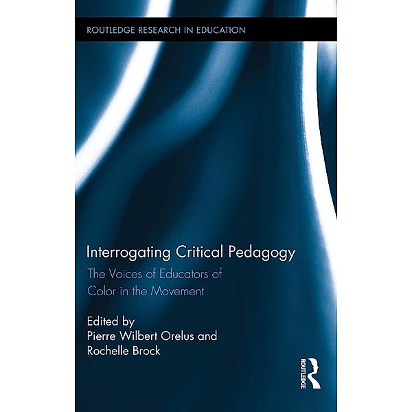 Interrogating Critical Pedagogy / Routledge Research in Education