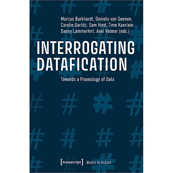 Interrogating Datafication, Interrogating Datafication